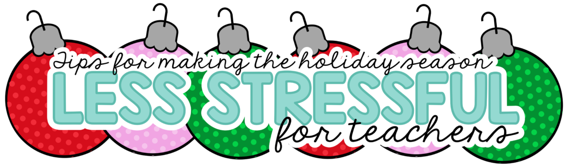 stress relief for teachers during the holidays