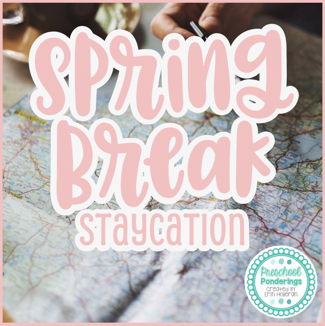 spring break staycation